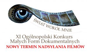 XI Ogólnopolski Konkurs Małych Form Dokumentalnych – NOWY TERMIN